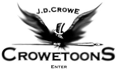 Welcome to JD Crowe's Crowetoons. Click here to enter.